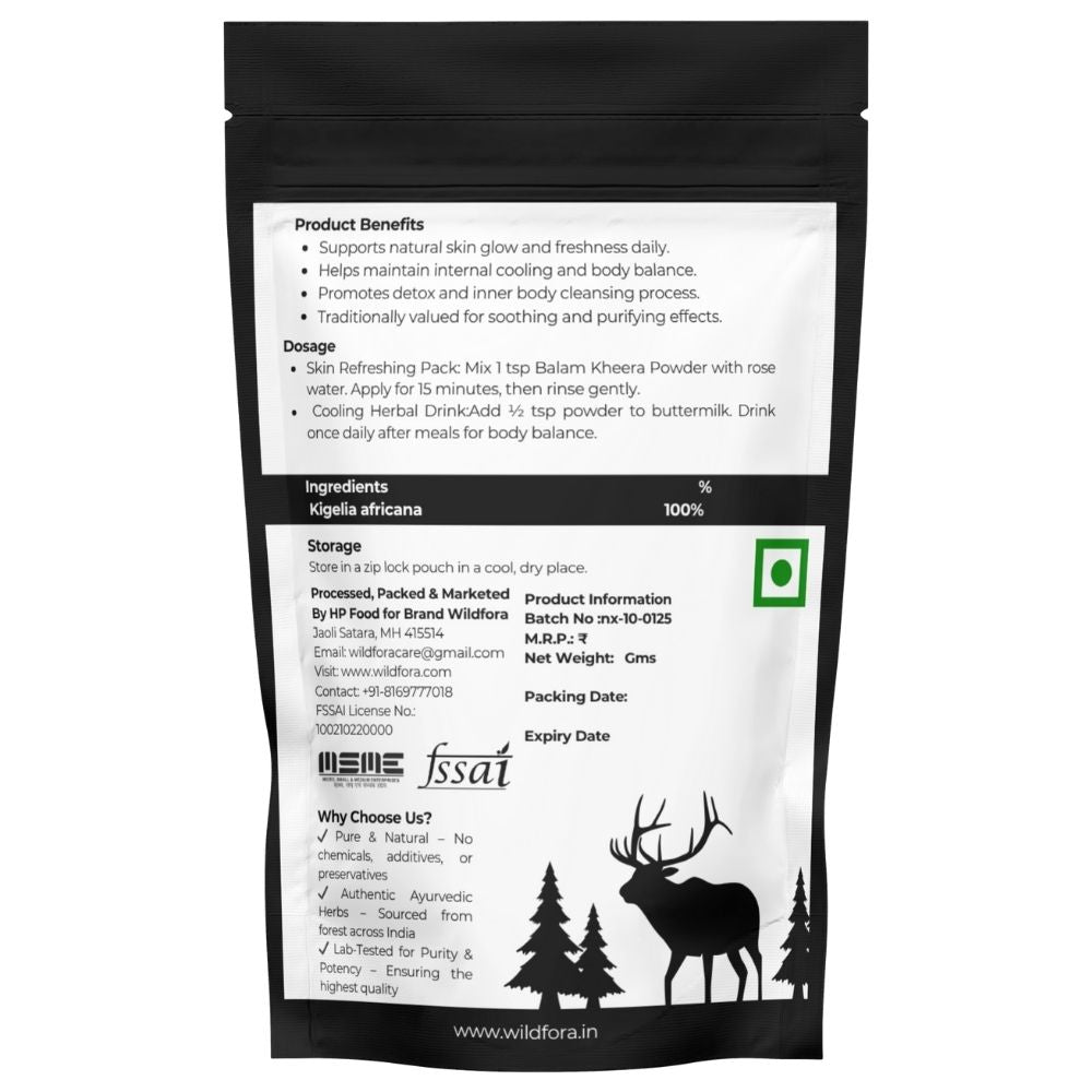 Wildfora Balam Kheera Phal Powder, Balam Khira Powder, Balam Kheera Churna, Kigelia Africana, Balam Khira Fruit Powder, Balam Kheera Herbal Powder, Sausage Tree Fruit Powder, Wildforest Herbal, Wildfora Herbal Product, Organic Balam Kheera, Natural Balam Khira, Herbal Balam Kheera, herbal Balam Khira Churna, Wildfora Balam Herbal, Wild Forest Herbal Product, Kigelia Africana Powder, Balam Kheera Raw Herbs, Balam Kheera Phal Herbal.